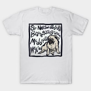 Sir Nelson Reginald Beauregard Graham Mcdonald Mclure T-Shirt